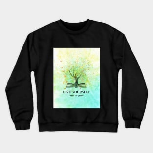 Give yourself time to grow - Watercolor Surrealistic Tree Crewneck Sweatshirt